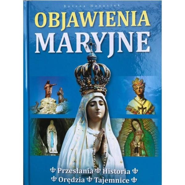 Książki o maryjnych objawieniach – świadectwa, historia i duchowe znaczenie