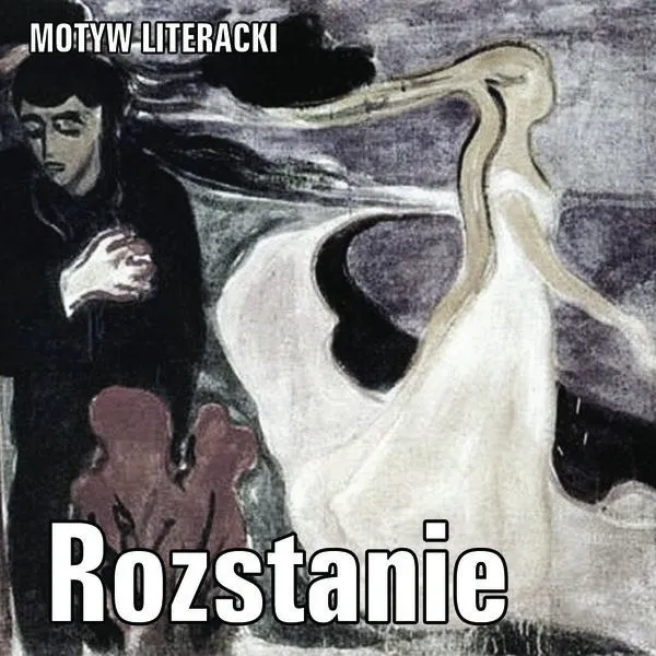 Motyw rozstania w literaturze: Kluczowe pozycje bibliograficzne do analizy