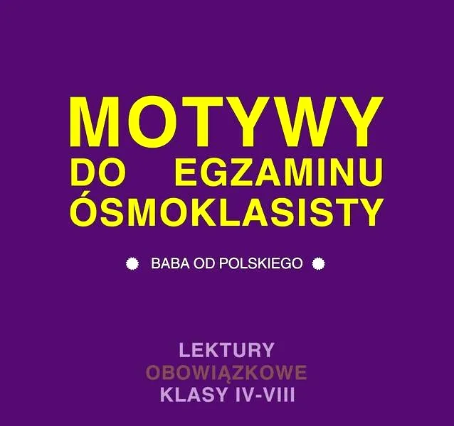 Motywy literackie na maturę 2026 – lektury, konteksty i przykłady